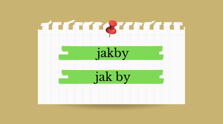 jak się pisze jakby razem czy osobno